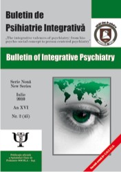 Buletin de Psihiatrie „The integrative valences of psychiatry: from bio- psycho-social concept to person centered psychiatry“ Nr. 2, Iulie 2010